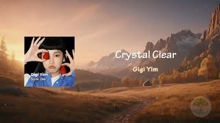 Crystal Clear - Gigi Yim (lyrics) (中英歌詞) #lyrics #歌词 #song #gigiyim #crystalclear