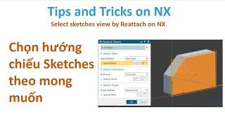 Thủ thuật NX - Chọn hướng chiếu Sketch tùy ý bằng Reattach