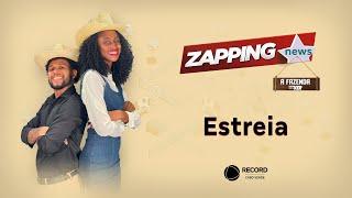 ESTREIA ZAPPING NEWS A FAZENDA TUDO A VER