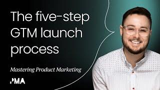 The five-step GTM launch process