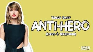 Taylor Swift - Anti-Hero (Lirik & Terjemahan)