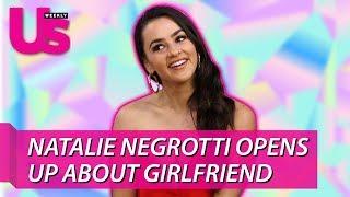 The Challenge’s Natalie Negrotti Opens Up About Girlfriend