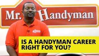 Choose a Career With Mr. Handyman Franchise