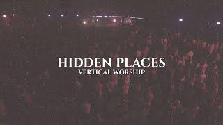 Vertical Worship - Hidden Places (Official Lyric Video)