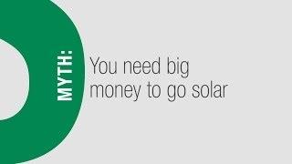 Solar Myths -- You need big money!