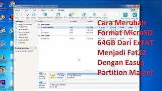 Cara Merubah Format MicroSD 64GB Dari ExFAT Menjadi Fat32 Dengan Easus Partition Master