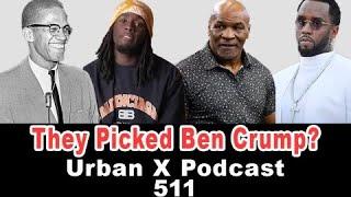 Diddy in more Legal Trouble, Paul/Tyson fight, Malcolm X daughters sue FBI | Ep. 511