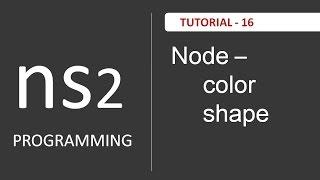 How to change color of node in NS2 : NS2 Tutorials # 16