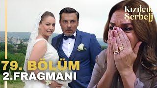 Kızılcık Şerbeti 79. Bölüm 2. Fragman | Şok Bir Evlilik Yaşandı!