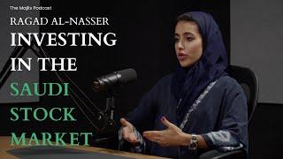 The Majlis Episode 16: Investing in the Saudi stock market with Ragad Al-Nasser