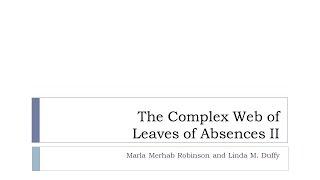 WEBINAR:The Complex Web of Leaves of Absences   Part II