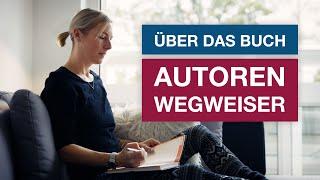 Buchvorstellung "Der Autorenwegweiser" - Wie Sie Ihren ersten Roman schreiben und vermarkten