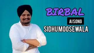 Birbal Ai Song Sidhu Moosewala | New Punjabi Song 2025