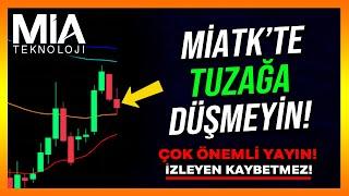 MİATK'TE TUZAĞA DÜŞMEYİN!! - Miatk Hisse Analiz - Yorum - Alınır mı - Mia Teknoloji - Hisse Senedi