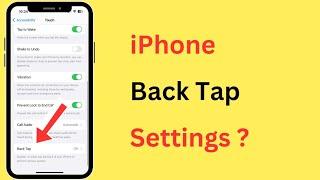 iPhone Back Tap (Double Tap & Triple Tap) Settings