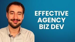 Getting agency business development right (featuring Dan Englander)