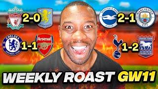 Weekly Roast of the Premier League GW11 - Blue and white Bottlejobs!