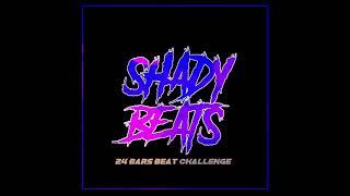 24 Bars Beat Challenge | Shady Beats