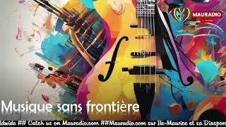   Musique  sans Frontières  Avec J Roussel (MrJ ) sur Mauradio  (Connecting Mauritians Around T…