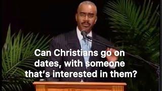 Pastor Gino Jennings Can Christians go on    dates, with someone that’s interested in them?