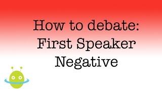 How to debate - first speaker negative