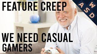 We Need Casual Gamers | Feature Creep