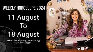 Weekly Horoscope 2024 | 11 August to 18 August | Ye Hafta Kaisa rahe ga