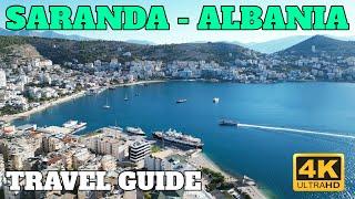 SARANDA - ALBANIA TRAVEL GUIDE - 4K - 2022