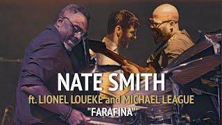 NATE SMITH: "FARAFINA" ft. Lionel Loueke + Michael League