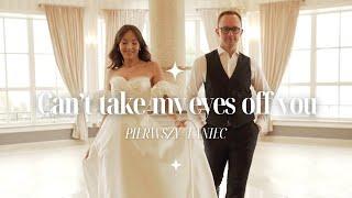 Can't Take My Eyes Off You (I Love You Baby)  czarujący pierwszy taniec  first dance