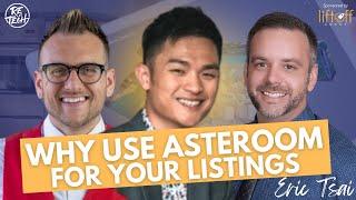 ERIC TSAI | WHY USE ASTEROOM FOR YOUR LISTINGS | RE vs Tech | Episode #124