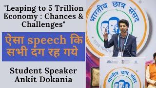 10th Bharatiya Chhatra Sansad | Leaping to 5 trillion economy:Chances and challenges | Ankit Dokania