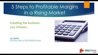 5 Steps to Profitable Margins in a Rising Market