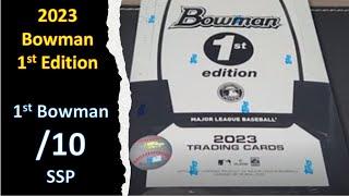 1st Bowman /10 SSP!!! - 2023 Bowman 1st Edition Review