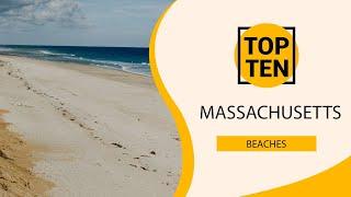 Top 10 Best Beaches to Visit in Massachusetts | USA - English