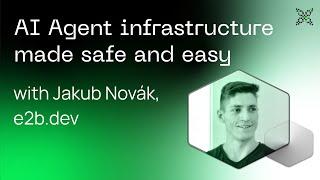 AI Frontiers: Jakub Novák, Software Engineer at e2b.dev