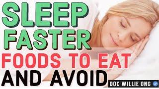 Sleep Faster: Foods To Eat and Avoid – By Doc Willie Ong #32