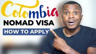 How to Apply for Colombia Digital Nomad Visa