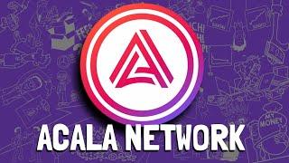 Acala Network (ACA) "The DeFi Hub of Polkadot"