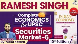 Complete Economics for UPSC CSE | Lec 36: Securities Market - 6 | Ramesh Singh | StudyIQ IAS