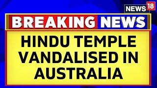 Melbourne Hindu Temple Vandalised | Temple Defaced With Pro-Khalistan Graffiti In Australia| News18