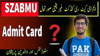 SZABMU MDCAT Admit Card ?  : SZABMU MDCAT 2024  :  Reconduct MDCAT Test Latest Update : IHC IBD