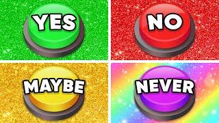 Choose One Button! YES or NO or MAYBE or NEVER 🟢🟡🟣 Quiz Kingdom