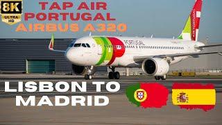 【8K】TAP Air Portugal: Airbus A320-200 - From Lisbon (LIS) to Madrid (MAD) - Economy Class