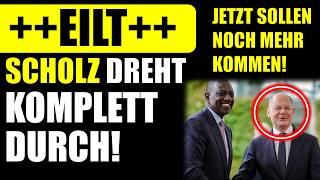 ++EILMELDUNG++ DEAL in Afrika! Scholz lockt noch mehr Menschen nach Deutschland!