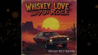 The Fog Fades - Whiskey Love and 70's Rock - Ghost Riff Riders