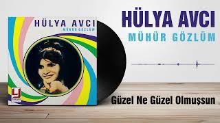 Hülya Avcı - Güzel Ne Güzel Olmuşsun