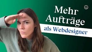 Aufträge bekommen als Webdesigner (für Fortgeschrittene!)