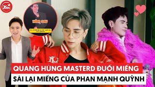 Phát hiện Quang Hùng MasterD aka “Tổng tài” đuối miếng phải xài lại miếng của Phan Mạnh Quỳnh