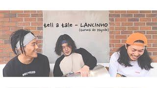 tell a tale - Lancinho (cover)